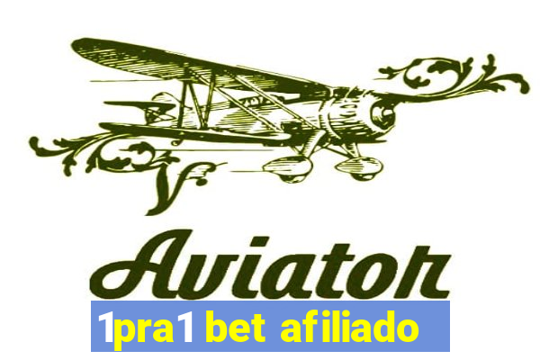 1pra1 bet afiliado